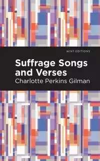 Suffrage Songs and Verses - Charlotte Gilman Perkins