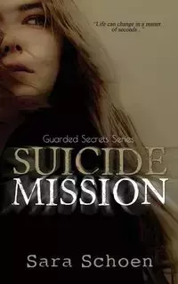 Suicide Mission - Sara Schoen