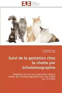 Suivi de la gestation chez la chatte par échotomographie - Collectif