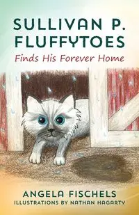 Sullivan P. Fluffytoes Finds His Forever Home - Angela Fischels