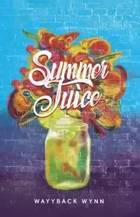 Summer Juice - Wynn Wayyback