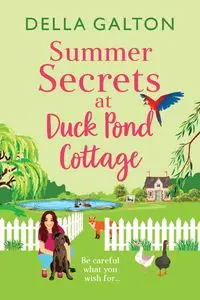 Summer Secrets at Duck Pond Cottage - Della Galton