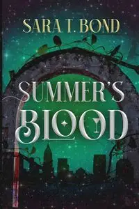 Summer's Blood - Sara T. Bond