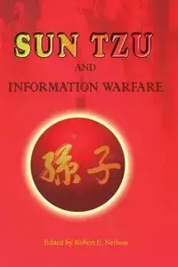 Sun Tzu and Information Warfare - National Defense University Press