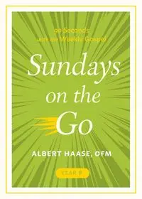 Sundays on the Go Year B - Albert Haase