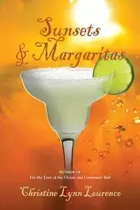 Sunsets & Margaritas - Christine Lynn Lourenco