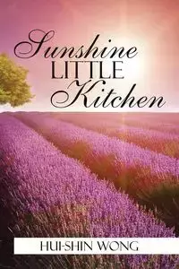 Sunshine Little Kitchen - Wong Hui-Shin