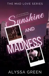 Sunshine and Madness - Alyssa Green