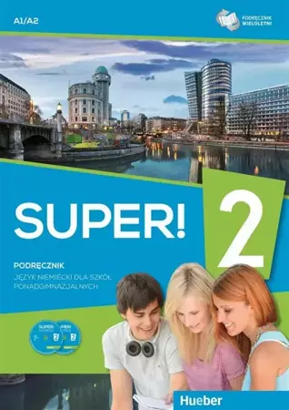 Super! 2 Podręcznik wieloletni A1+A2 + CD HUEBER - Przemysław E. Gębal, Sławomira Kołsut, Birgit Kir