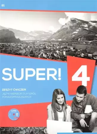 Super! 4 Zeszyt ćwiczeńi B1 + CD HUEBER - Przemysław E. Gębal, Sławomira Kołsut, Birgit Kir