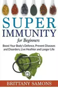 Super Immunity For Beginners - Brittany Samons