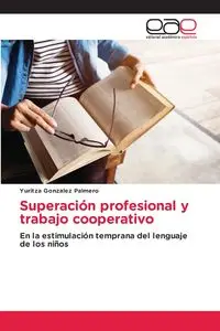 Superación profesional y trabajo cooperativo - Gonzalez Palmero Yuritza