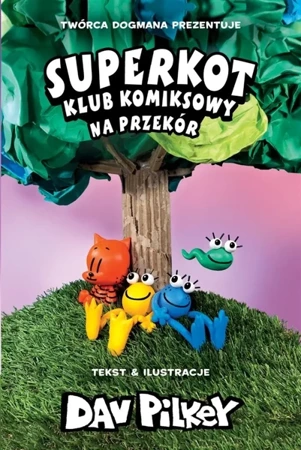 Superkot. Klub komiksowy T.3 Na przekór - Dav Pilkey, Stanisław Kroszczyński