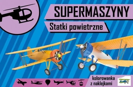 Supermaszyny. Statki powietrzne - Agnieszka Kochanowska-Sabljak