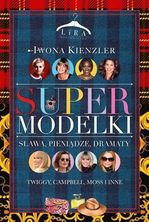 Supermodelki. Sława, pieniądze, dramaty - Iwona Kienzler