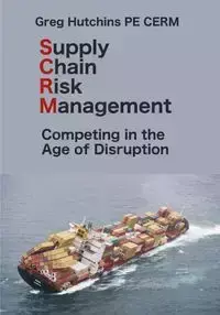 Supply Chain Risk Management - Gregory Hutchins