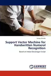 Support Vector Machine for Handwritten Numeral Recognition - Gharde Sanjay