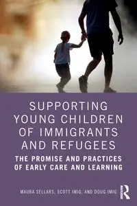 Supporting Young Children of Immigrants and Refugees - Maura Sellars