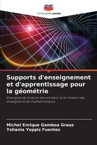 Supports d'enseignement et d'apprentissage pour la géométrie - Michel Enrique Gamboa Graus