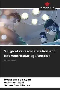 Surgical revascularization and left ventricular dysfunction - Ben Ayed Houssem