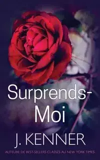 Surprends-moi - Kenner J.