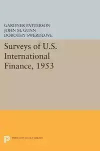 Surveys of U.S. International Finance, 1953 - Patterson Gardner