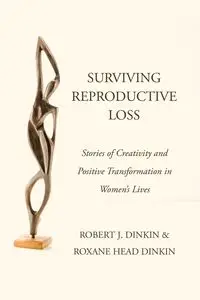 Surviving Reproductive Loss - Robert J. Dinkin