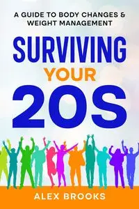 Surviving Your 20s - Brooks Alex