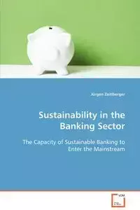 Sustainability in the Banking Sector - Zeitlberger Jürgen