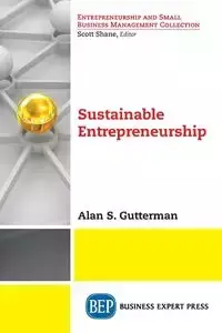 Sustainable Entrepreneurship - Gutterman Alan S.