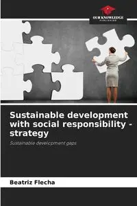 Sustainable development with social responsibility - strategy - Beatriz Flecha