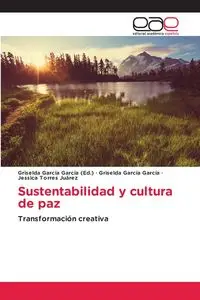 Sustentabilidad y cultura de paz - Griselda García García