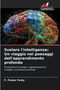 Svelare l'intelligenza - Femy F. Fanax