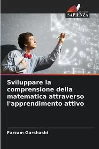 Sviluppare la comprensione della matematica attraverso l'apprendimento attivo - Garshasbi Farzam