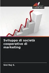 Sviluppo di società cooperative di marketing - Raj S. Sini