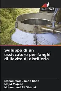 Sviluppo di un essiccatore per fanghi di lievito di distilleria - Mohammad Khan Usman