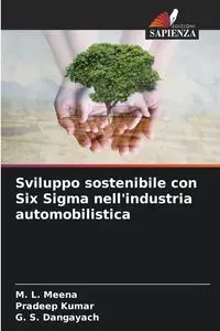 Sviluppo sostenibile con Six Sigma nell'industria automobilistica - Meena M. L.