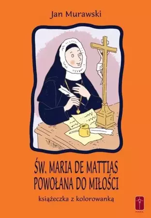 Św. Maria De Mattias. Powołana do Miłości - Jan Murawski
