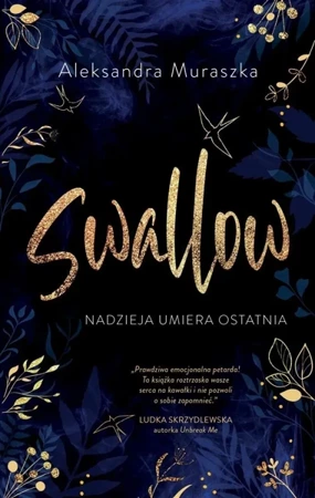 Swallow T.1 Nadzieja umiera ostatnia - Aleksandra Muraszka