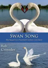 Swan Song - Bob Crusader