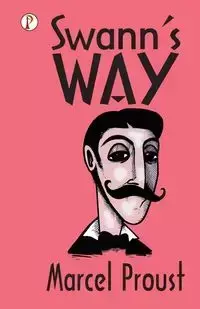 Swann's Way - Marcel Proust