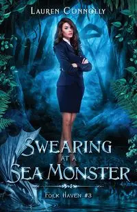 Swearing at a Sea Monster - Lauren Connolly