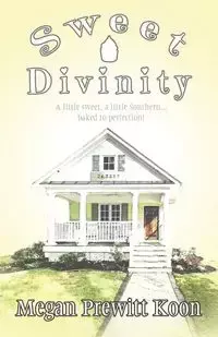 Sweet Divinity - Megan Prewitt Koon