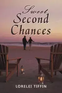 Sweet Second Chances - Lorelei Tiffin