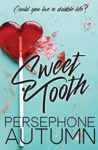 Sweet Tooth - Autumn Persephone