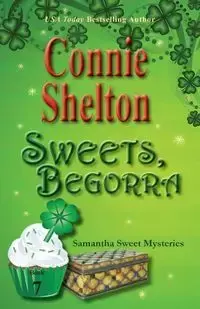 Sweets, Begorra - Shelton Connie