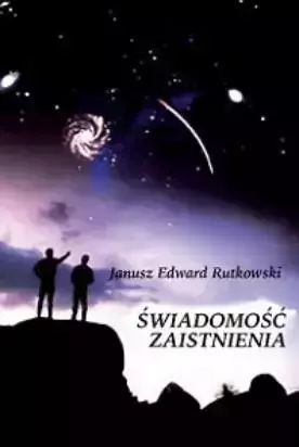 Świadomość zaistnienia - Janusz Edward Rutkowski