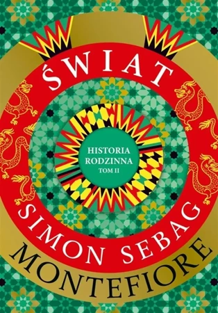 Świat. Historia rodzinna T.2 - Simon Sebag Montefiore