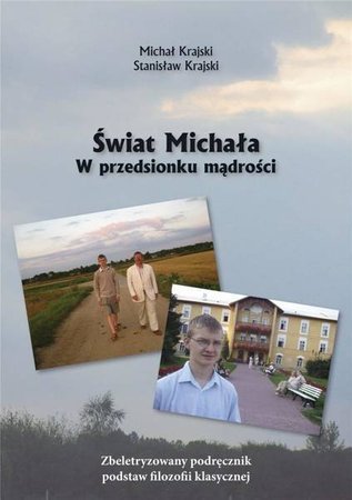 Świat Michała. W przedsionku mądrości - Michał Krajski, Stanisław Krajski