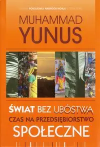 Świat bez ubóstwa - Yunus Muhammad